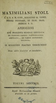 Aphorismi, sive praecepta medendi generalia ex pluribus casibus particularibus abstracta by Maximilian Stoll