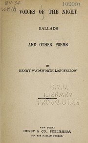 Cover of: Voices of the night, Ballads and other poems by Henry Wadsworth Longfellow