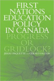 Cover of: First nations education policy in Canada: progress or gridlock? by 
