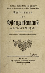 Cover of: Nikol. Joseph Edlen v. Jacquin's Anleitung zur Pflanzenkenntniss nach Linne 's Methode: zum Gebrauche der Vorlesungen, an der Universita t.
