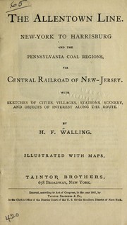 Cover of: The Allentown line: New-York to Harrisburg and the Pennsylvania coal regions, via Central Railroad of New-Jersey