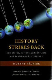 Cover of: History strikes back: how states, nations, and conflicts are shaping the twenty-first century