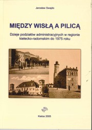 Cover of: Między Wisłą a Pilicą by Jarosław Swajdo, Jarosław Swajdo