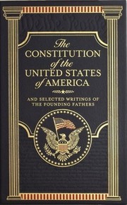 Cover of: The Constitution of the United States of America and Selected Writings of the Founding Fathers by 