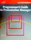 Cover of: Programmer's guide to the presentation manager