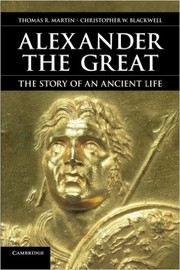 Cover of: Alexander the Great: The Story of an Ancient Life