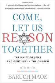 Cover of: Come, Let Us Reason Together: The Unity of Jews and Gentiles in the Church