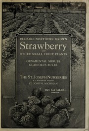 Cover of: Reliable northern grown strawberry and other small fruit plants, ornamental shrubs and gladiolus bulbs: 1921 catalog