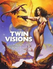 Cover of: Twin Visions: The Magical Art of Boris Vallejo and Julie Bell