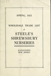 Cover of: Spring, 1921: wholesale trade list of Steele's Shrewsbury Nurseries