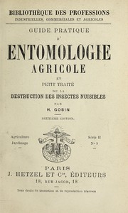 Cover of: Guide pratique d'entomologie agricole et petit traite  de la destruction des insectes nuisibles