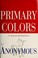 Cover of: Primary colors