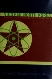 Cover of: Nuclear North Korea: a debate on engagement strategies