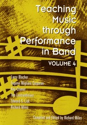 Cover of: Teaching Music through Performance in Band by Richard Miles