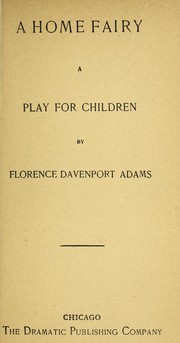 Cover of: A home fairy: a play for children