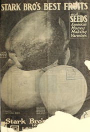 Cover of: Stark Bro's best fruits and seeds: America's money making varieties