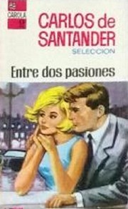 Cover of: Entre dos pasiones