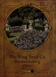 Cover of: The Wing Seed Co. [catalog], Mechanicsburg, Ohio by Wing Seed Company, Wing Seed Company