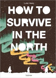 Cover of: How to Survive in the North