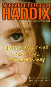 Cover of: Don't you dare read this, Mrs. Dunphrey by Margaret Peterson Haddix
