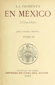 Cover of: La imprenta en México (1539-1821) by José Toribio Medina