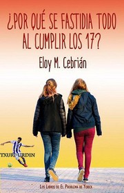 Cover of: ¿Por qué se fastidia todo al cumplir los 17?