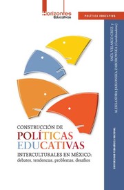 Cover of: Construcción de politicas educativas interculturales en México: debates, tendencias, problemas, desafíos