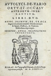 Cover of: Avtolyci De vario ortv et occasv astrorvm inerrantivm: libri dvo, nvnc primvm de Graeca lingua in Latinam conuersi : scholiis antiquis & figuris illustrati, de Vaticana Bibliotheca deprompti