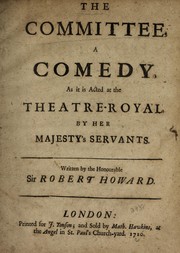 Cover of: The committee: a comedy, as it is acted at the Theatre-Royal, by Her Majesty's Servants