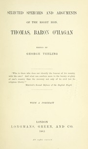 Cover of: Selected speeches and arguments of the Right Hon. Thomas, Baron O'Hagan by O'Hagan, Thomas O'Hagan Baron