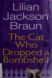 Cover of: The cat who dropped a bombshell