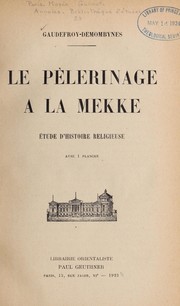 Cover of: Le pèlerinage à la Mekke: étude d'histoire religieuse.