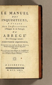 Cover of: Le manuel des inquisiteurs: à l'usage des inquisitions d'Espagne et de Portugal. Ou abregé de l'ouvrage intitulé: Directorium inquisitorum