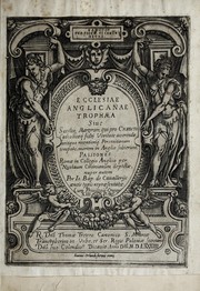 Cover of: Ecclesiae anglicanae trophæa, siue, Sanctor̄ martyrum, qui pro Christo catholicæq̀ fidei veritate asserenda by Giovanni Battista Cavalieri