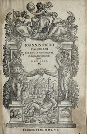 Cover of: Ioannis Pierii Valeriani Hieroglyphicorvm ex sacris Aegyptiorum literis libri octo