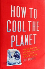 Cover of: How to cool the planet by Jeff Goodell