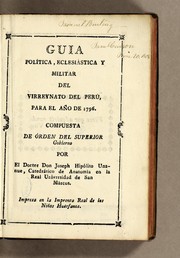 Cover of: Guia política, eclesiástica y militar del virreynato del Perú, para el año de 1796: Compuesta de órden del superior gobierno
