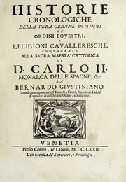 Cover of: Historie cronologiche della vera origine di tutti gl' ordini equestri, e religioni caualleresche