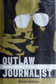 Cover of: Outlaw journalist: the life and times of Hunter S. Thompson