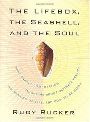 Cover of: Lifebox, the Seashell, and the Soul: What Gnarly Computation Taught Me About Ultimate Reality, the Meaning of Life, and How to Be Happy