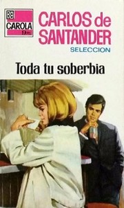Cover of: Toda tu soberbia