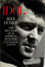 Cover of: Idol Rock Hudson: the true story of an American film hero