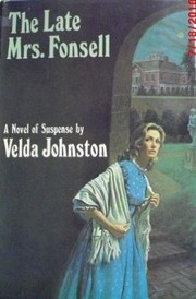 The late Mrs. Fonsell by Velda Johnston