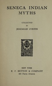 Cover of: Seneca Indian myths by Jeremiah Curtin