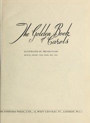 Cover of: The Golden book of carols by illustrated by Treyer Evans ; musical editor, Will Reed.
