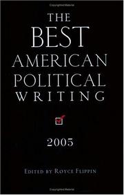 Cover of: The Best American Political Writing 2005 (Best American Political Writing) by Royce Flippin