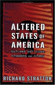 Cover of: Altered States of America: Outlaws and Icons, Hitmakers and Hitmen (Nation Books)