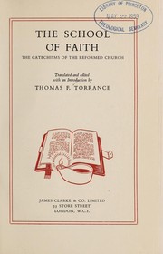 Cover of: The school of faith: the catechisms of the Reformed Church.