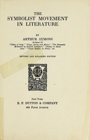 Cover of: The symbolist movement in literature | Symons, Arthur