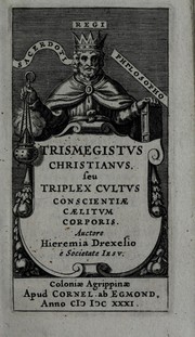 Cover of: Trismegistus Christianus, seu, Triplex cultus conscientiae caelitum corporis